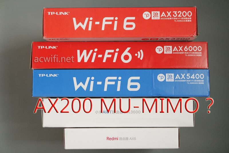 多款WiFi6无线路由器的MU-MIMO测试续集，AX200是支持的，不用看了-路由器交流